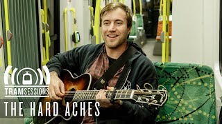 The Hard Aches  Happy | Tram Sessions
