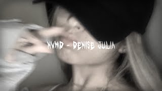 nvmd - denise julia (slowed)