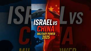 Israel vs China Military Power 2025 — Who Would Win? 🇮🇱⚔️🇨🇳 #shorts