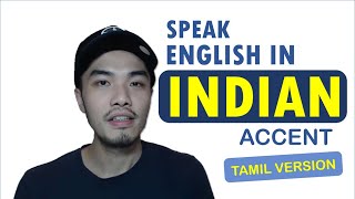 Speak English In Indian or Tamil Accent