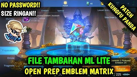 Data Open Preparation Emblem Matrix Terbaru Patch Kungfu Panda | File Tambahan ml lite