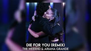 die for you (remix) - the weeknd & ariana grande [sped up]