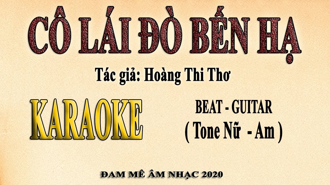 CÔ LÁI ĐÒ BẾN HẠ Karaoke tone Nữ - Beat chuẩn