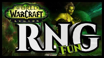 Wow Legion - A Theory Why Blizzard Loves RNG