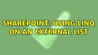Sharepoint: Using LINQ on an external list (2 Solutions!!)