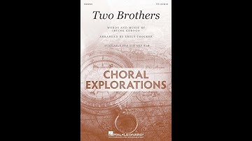 Two Brothers (TTB Choir) - Arranged by Emily Crocker