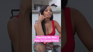 Teaching My Man How to Cancel Plans Ft. @CareyOnNetwork #foryou #fyp #foryoupage