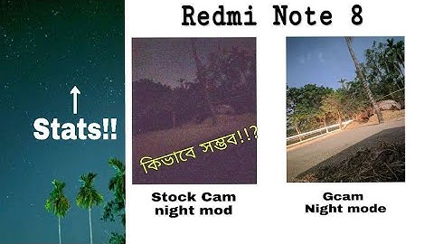 Redmi Note 8 Stock cam Vs Google cam || NightSight Explained||#TechnicalMahmudul