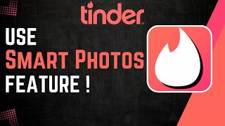 How To Use Tinder Smart Photos Feature !