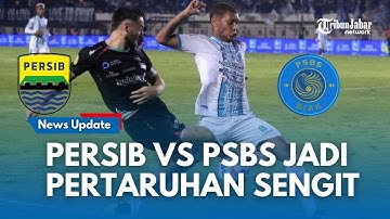 RESMI Susunan Pemain Persib Bandung Hadapi PSBS Biak Malam Ini, 3 Pemain Timnas Langsung Starter