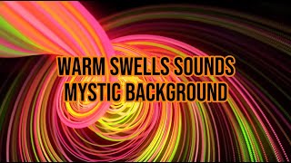 Warm Swells Sounds - Mystic Background