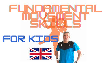 FUNDAMENTAL MOVEMENT SKILLS FOR KIDS