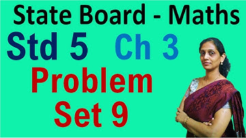 Problem Set 9 Std 5 | Chapter 3 | Addition and Subtraction class 5 state Board maths PraescioEdu