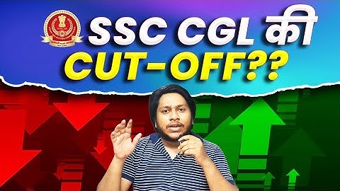SSC CGL 2024 Tier 1 Expected Cutoff And Mains Strategy Roasted By Ashab Ahmad Ansari