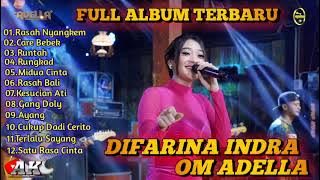 DIFARINA INDRA RASAH NYANGKEM||OM ADELLA FULL ALBUM TERBARU 2022 PALING POPULER!!