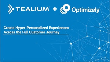 Tealium + Optimizely Spotlight: Create Hyper-personalized Customer Experiences