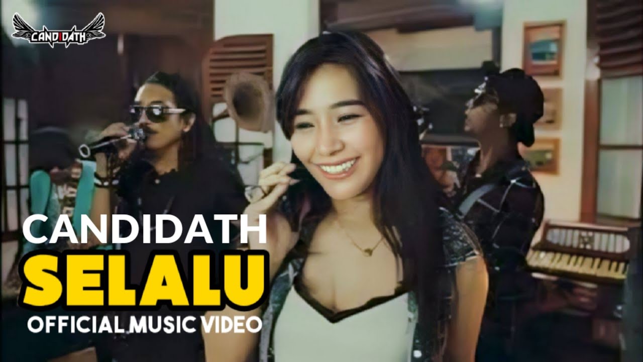 Candidath - Selalu (Official Music Video) 