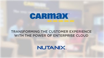 CarMax Turbo-Charges the Customer Experience with Nutanix Enterprise Cloud | Customer Stories