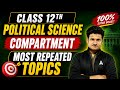 Class 12th Political Science | Most Repeated Topics | Compartment Exam 2026