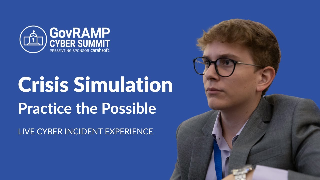 Crisis Simulation: Practice the Possible | GovRAMP Cyber Summit 2025