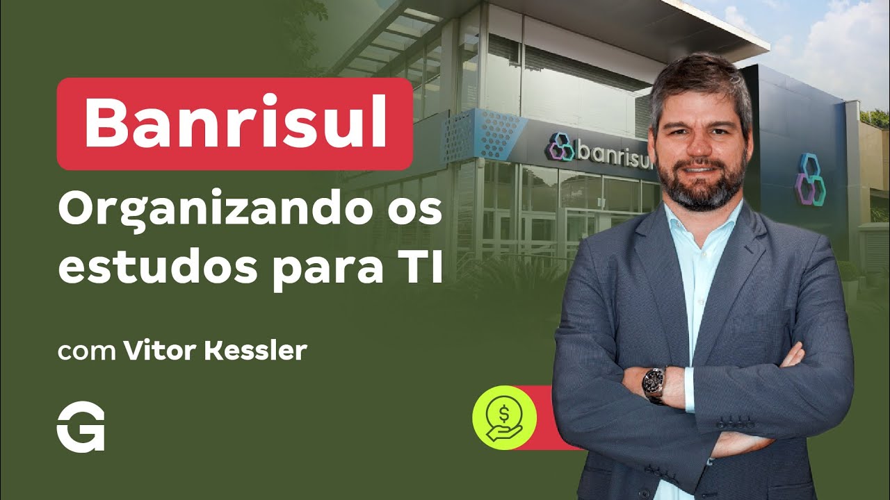 Concurso Banrisul: Organizando os estudos para TI com Vitor Kessler