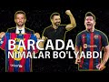 BARCELONA NIMALAR QILIB TASHLADI/LEWANDOWSKI, RAFINYA,SILVA