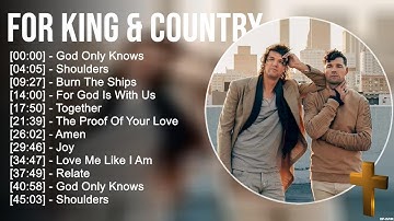 Thumbnail of f o r K I N G & C O U N T R Y Greatest Hits ~ Top Praise And Worship Songs