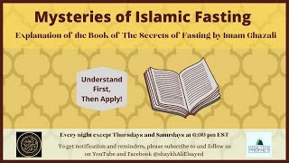 Mysteries of Islamic Fasting - 12 - Imam Ghazali's Secrets of Fasting