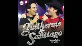 Guilherme e Santiago - Ao Vivo Em Goiânia (Álbum Completo)