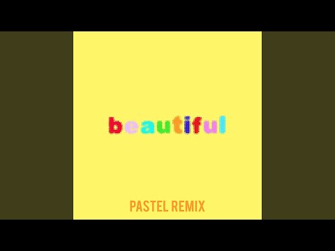 Bazzi vs., Camila Cabello - Beautiful (feat. Camila Cabello) [Bazzi vs. Pastel Remix]