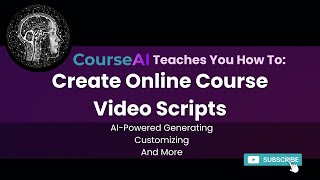 CourseAI Academy Teaches You How To Generate Scripts For Your Online Course