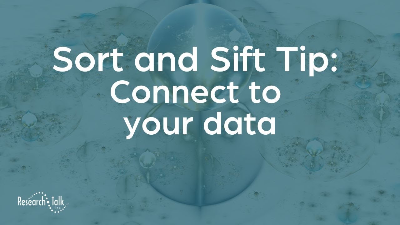 Sort and Sift Tip: Connect to your data