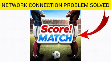 How To Solve Score! Match App Network Connection (No Internet) Problem|| Rsha26 Solutions