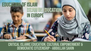 Critical Islamic Education Cultural Empowerment Democratic Citizenship Abdullah Sahin