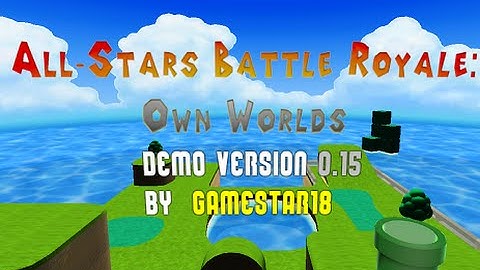All-Stars Battle Royale:  Own Worlds Demo 0.15 (Unity 3D)