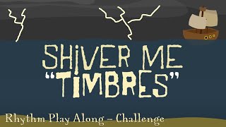 Shiver Me Timbres [Challenge Mode] - Rhythm Play Along by Ready GO Music 6,494 views 2 years ago 2 minutes, 28 seconds