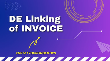 GST Updates | De-Linking of Invoices with Credit or Debit Notes | CA Antony S Ukken