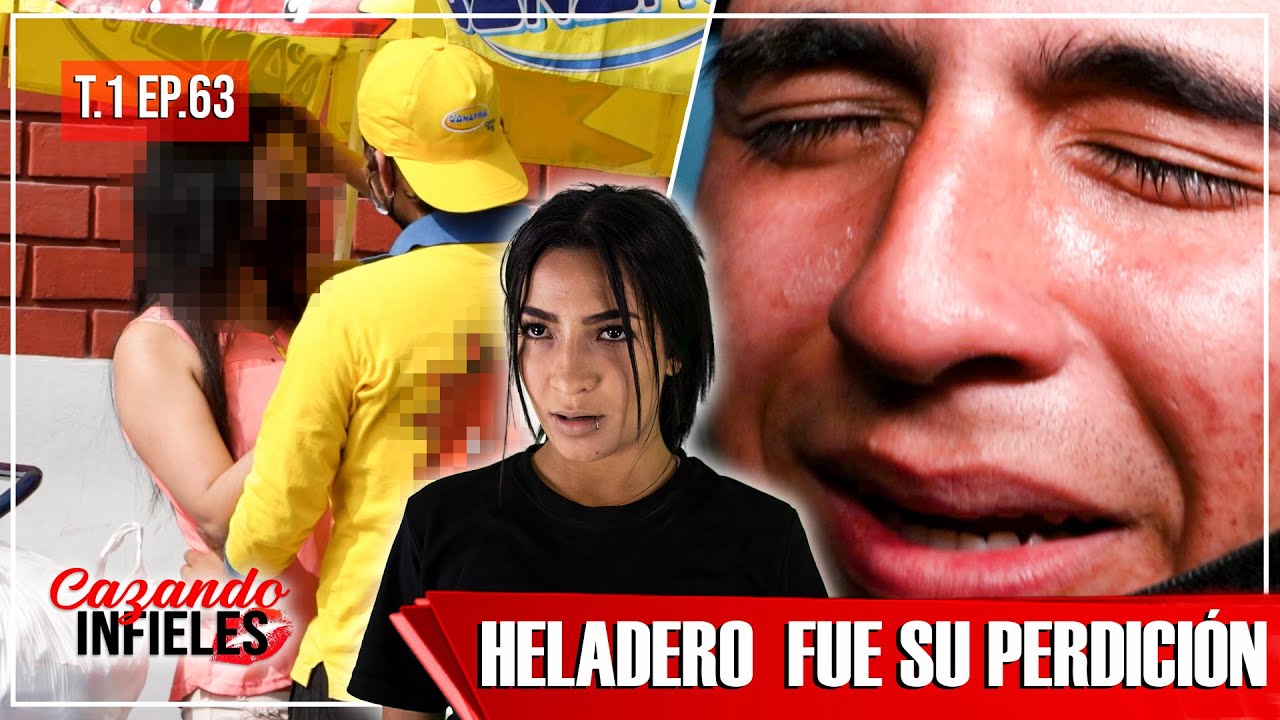 HELADERO le apagó la LLAMA de su CALENTURA | Cazando Infieles Perú | EP 63 - T1