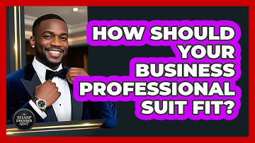 How Should Your Business Professional Suit Fit? - The Sharp Dressed Gent
