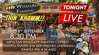 WHATSAPP FIAMTHU THIN KHAWM!!  LIVE (MIPUI TAN WHATSAPP FIAMTHU CONTEST LAWMMAN AWM)