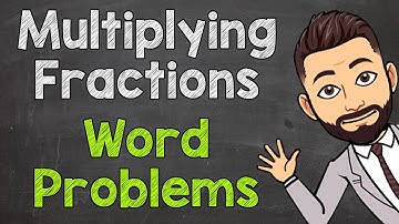 Multiplying Fractions Word Problems | Fraction Word Problems