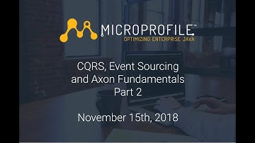 CQRS, Event Sourcing, and Axon Fundamentals, Part 2