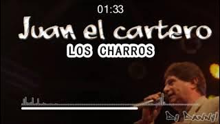 Juan el cartero - LOS CHARROS - (Remix) - DJ Danny!
