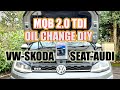 WHY YOU NEED TO LOVE YOUR VW AUDI DIESEL ENGINE - OIL CHANGE DIY 2.0 TDI MQB VW AUDI SEAT SKODA