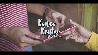 KONCO KENTEL ~ Getwellsoon True (official video music)