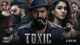Toxic 2026 Full Movie Hindi Dubbed New Update | Yash New Movie | Nayanthara |  South Movie