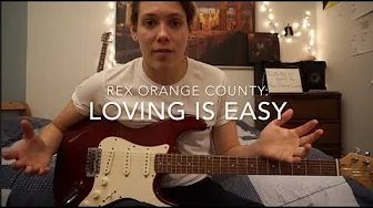Loving Is Easy by Rex Orange County - Guitar Tutorial Loving Is Easy by Rex Orange County - Guitar Tutorial
