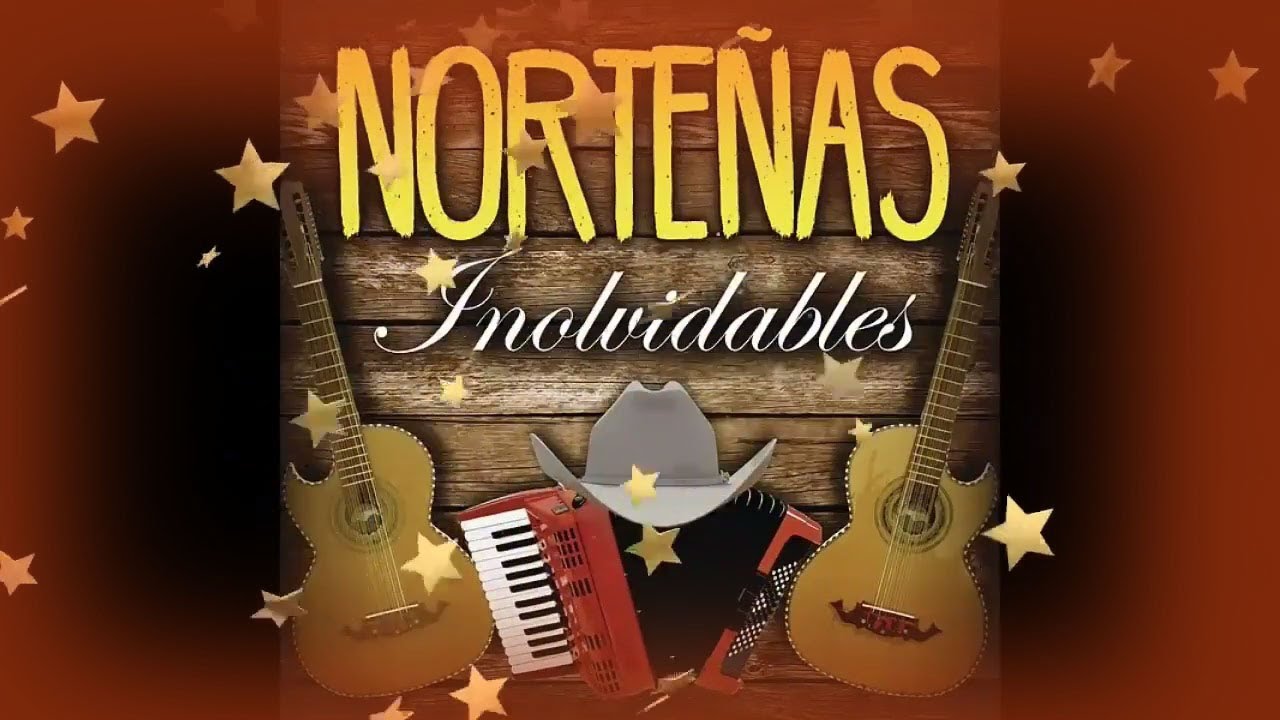 EXITOS NORTEÑOS INOLVIDABLES - Puras Norteñas Famosas Viejitas y ...
