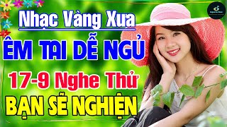 179 Nghe Thử Một Lần NGHIỆN TỚI GIÀ ➤ LK Nhạc Vàng Xưa Hay Nhất DỄ NGỦ NGỌT NGÀO SÂU LẮNG CON TIM