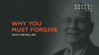 Why You Must Forgive